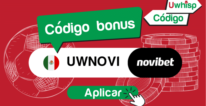 Novibet bono de bienvenida: con c&oacute;digo UWNOVI
