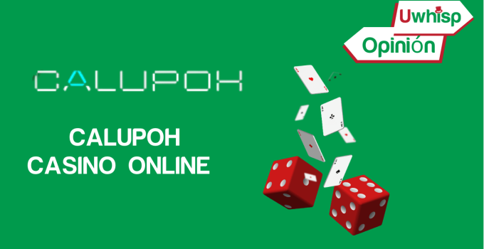 Calupoh casino online M&eacute;xico: Rese&ntilde;a y opiniones en 2026
